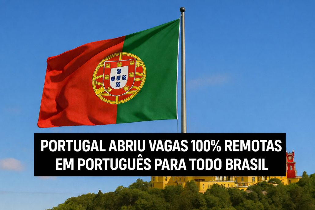 PORTUGAL VAGAS 100 REMOTAS EM PORTUGUES BRASIL